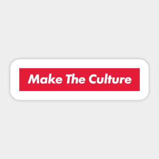 Make The Culutre Sticker